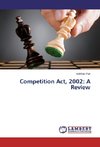 Competition Act, 2002: A Review