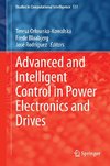 Advanced and Intelligent Control in Power Electronics and Drives