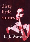 Dirty Little Stories