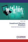 Investment Decision Structure