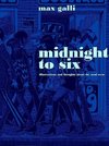 MIDNIGHT TO SIX