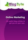 Online Marketing - 50 useful blog articles to get you on your way.