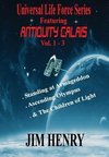 Universal Life Force Series Featuring Antiquity Calais Vol. 1-3 Deluxe
