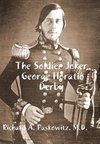 The Soldier Joker  George Horatio Derby