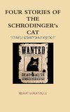 Four Stories of the Schrodinger's Cat