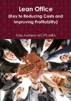 Lean Office (Key to Reducing Costs and Improving Profitability)