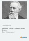 Theodor Storm - Ein Bild seines Lebens