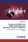 Cooperative Malicious Nodes Detection and Removal Scheme in MANETs