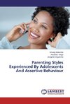 Parenting Styles Experienced By Adolescents And Assertive Behaviour