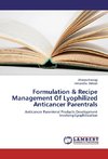 Formulation & Recipe Management Of Lyophilized Anticancer Parentrals