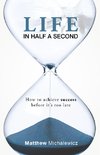 Life in Half a Second