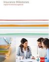 Insurance Milestones. Englisch für Versicherungsberufe. Lehr-/Arbeitsbuch
