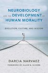 Narvaez, D: Neurobiology and the Development of Human Morali