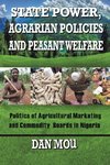 State Power, Agrarian Policies and Peasant Welfare
