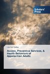 Access, Preventive Services, & Health Behaviors of Appalachian Adults