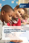 The Advocate Principal: Principal Leadership in Special Education