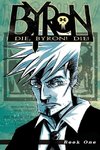 Die, Byron! Die! Book 1