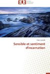 Sensible et sentiment d'incarnation