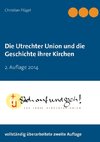 Die Utrechter Union und die Geschichte ihrer Kirchen