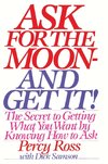 ASK FOR THE MOON & GET IT