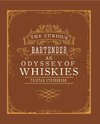 The Curious Bartender: An Odyssey of Malt, Bourbon & Rye Whiskies