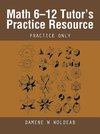 Math 6-12 Tutor's Practice Resource
