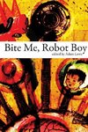 Bite Me, Robot Boy