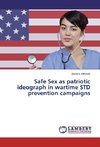 Safe Sex as patriotic ideograph in wartime STD prevention campaigns