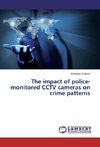 The impact of police-monitored CCTV cameras on crime patterns