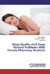 Sleep Quality And Sleep Related Problems With Female Pharmacy Students