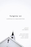 The Forgive Us