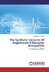 The Synthetic Variants Of Angiotensin II Receptor Antagonists