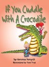 If You Cuddle With a Crocodile