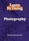 Learn by Doing - Photography