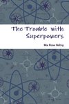The Trouble with Superpowers