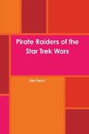 Pirate Raiders of the Star Trek Wars