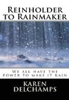 Reinholder to Rainmaker