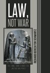 Law, Not War