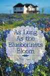 As Long as the Bluebonnets Bloom