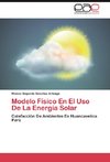 Modelo Físico En El Uso De La Energía Solar