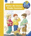 Wieso? Weshalb? Warum?, Band 13: Woher die kleinen Kinder kommen
