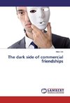 The dark side of commercial friendships