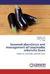 Seasonal abundance and management of Leucinodes orbonalis Guen