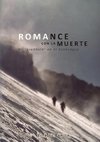 ROMANCE CON LA MUERTE - Mi ?aventura? en el Aconcagua