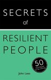Teach Yourself Secrets of Resilient People: 50 Strategies to be Strong