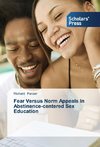 Fear Versus Norm Appeals In Abstinence-centered Sex Education