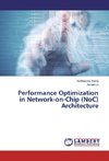 Performance Optimization in Network-on-Chip (NoC) Architecture