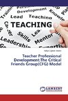 Teacher Professional Development:The Critical Friends Group(CFG) Model