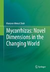 Mycorrhizas Novel Dimensions in the Changing World