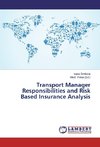 Transport Manager Responsibilities and Risk Based Insurance Analysis